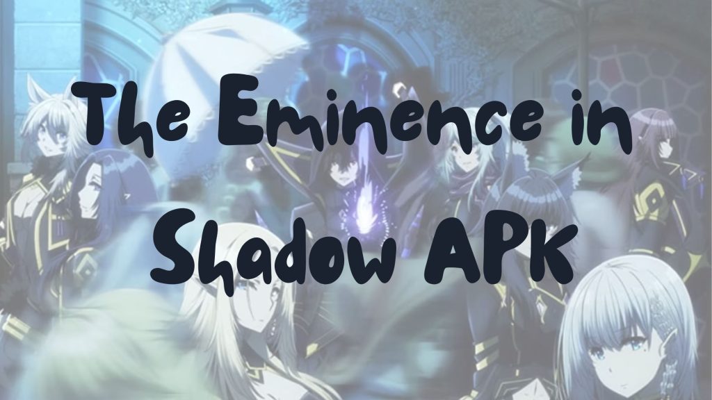 the-emince-in-shadow-apk